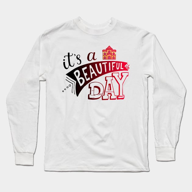 its beautifull day Long Sleeve T-Shirt by Ria_Monte